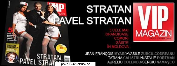 pavel stratan agent secret! vipmagazin